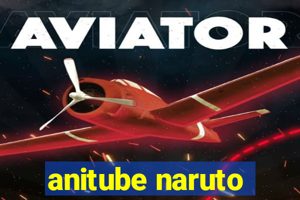 anitube naruto